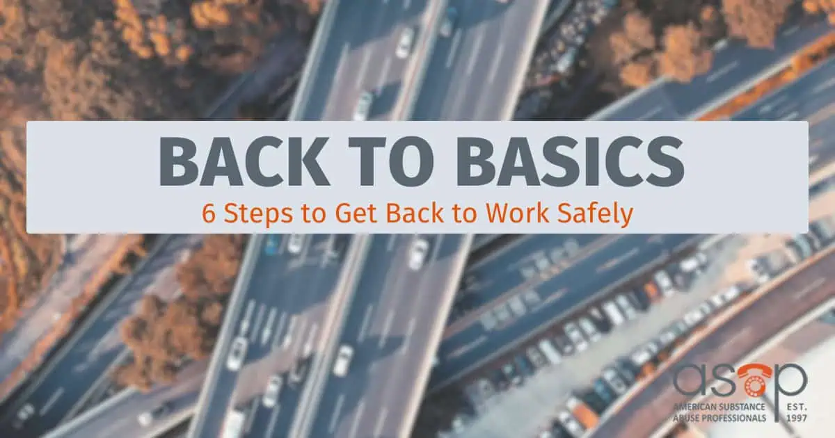 6 Steps to Get Back to Work Safely